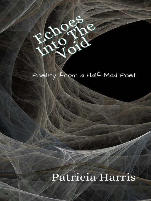 Title details for Echoes Into the Void by Patricia Harris - Available